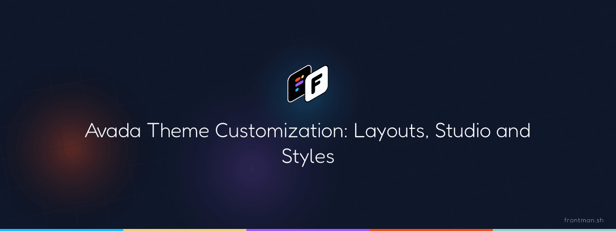 Avada Theme Customization: Layouts, Studio and Styles