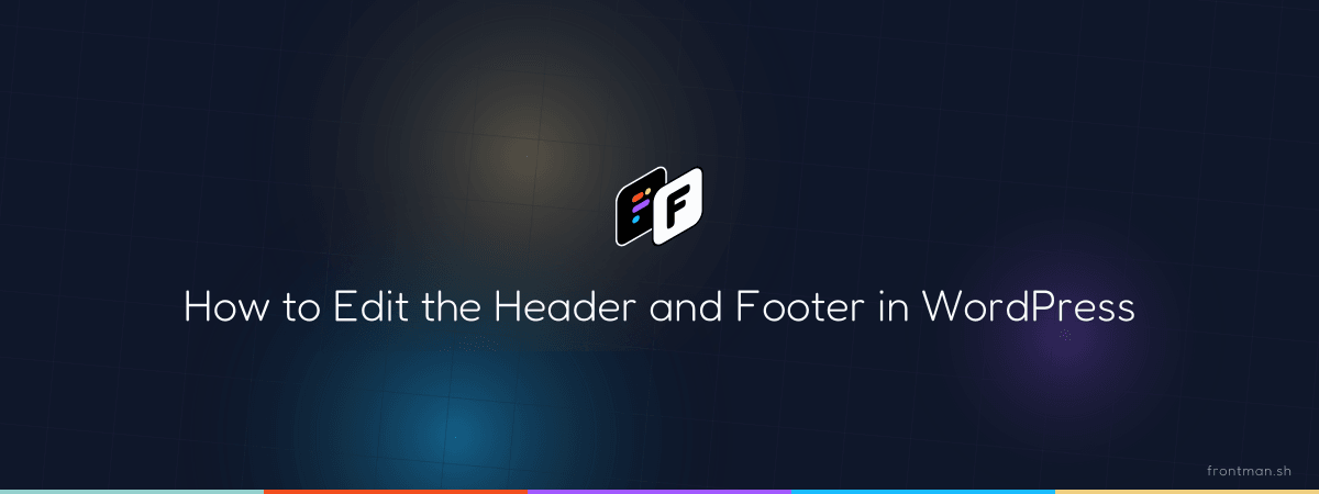 How to Edit the Header and Footer in WordPress