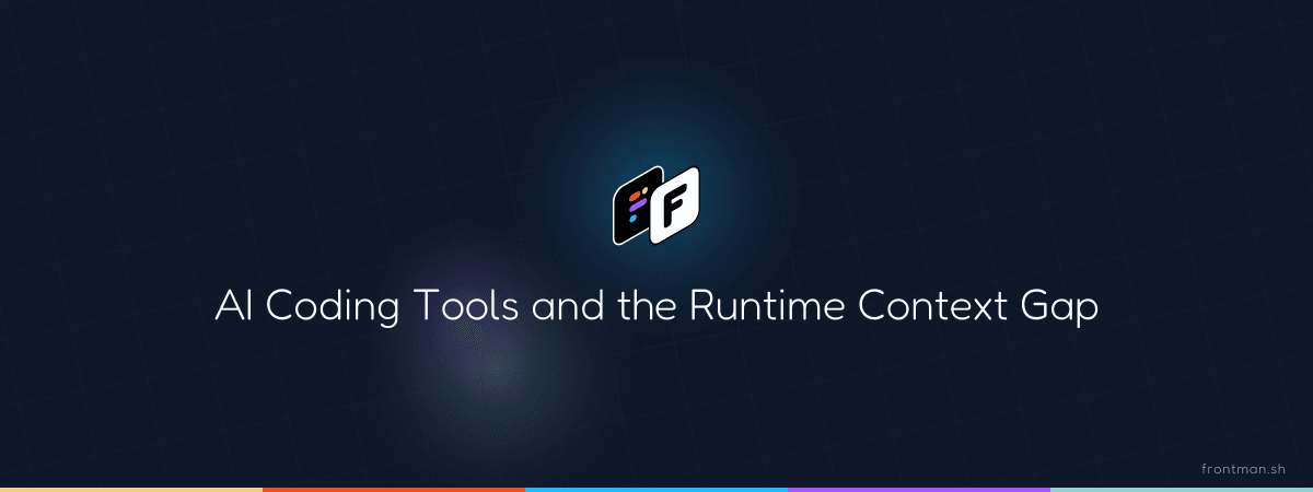 AI Coding Tools and the Runtime Context Gap